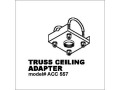 ACC557 Truss Ceiling Adapter
