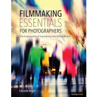Filmmaking Essentials for Photographers 